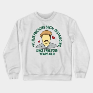 Social distancing Ron Crewneck Sweatshirt